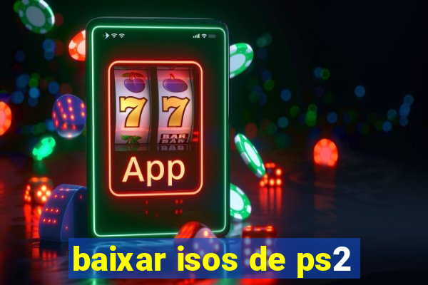 baixar isos de ps2